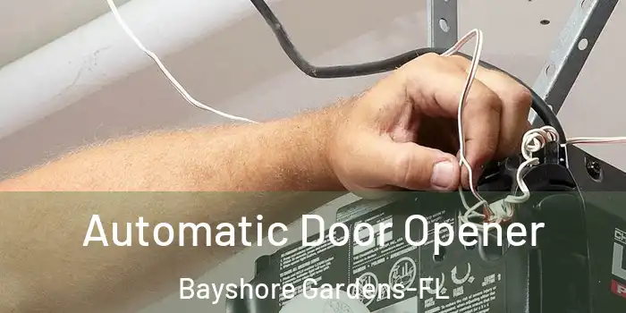 Automatic Door Opener Bayshore Gardens-FL